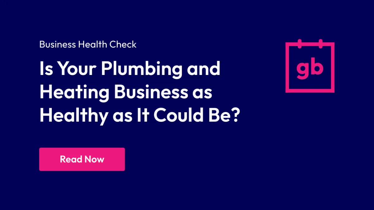 Is Your Plumbing & Heating Business as Healthy as It Could Be?