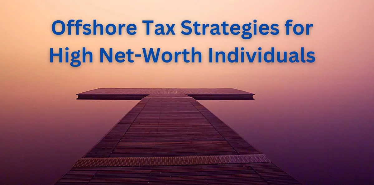 Tax Efficiency Unlocked: The Art of Offshore Tax Planning