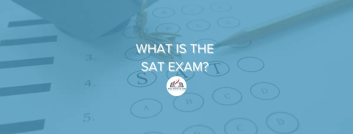What is the SAT Exam?