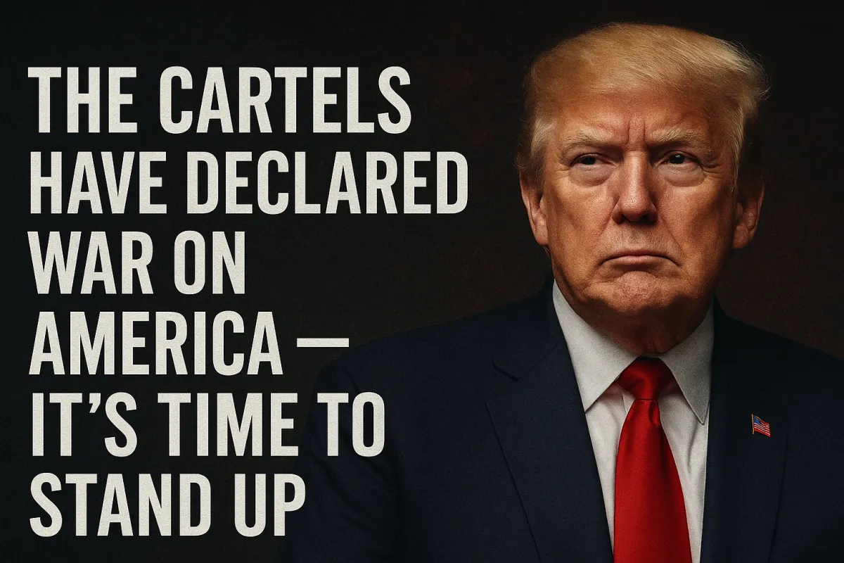 cartels declare war, image of Donald Trump