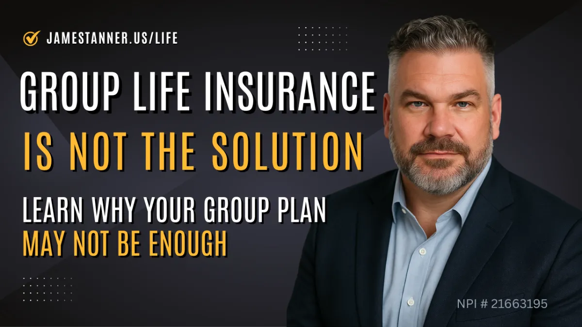 James Tanner Life Insurance Broker where Group Insurance falls short