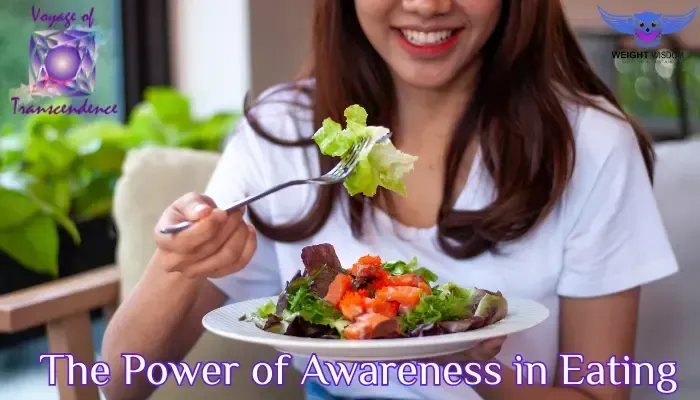The Power of Awareness in Eating