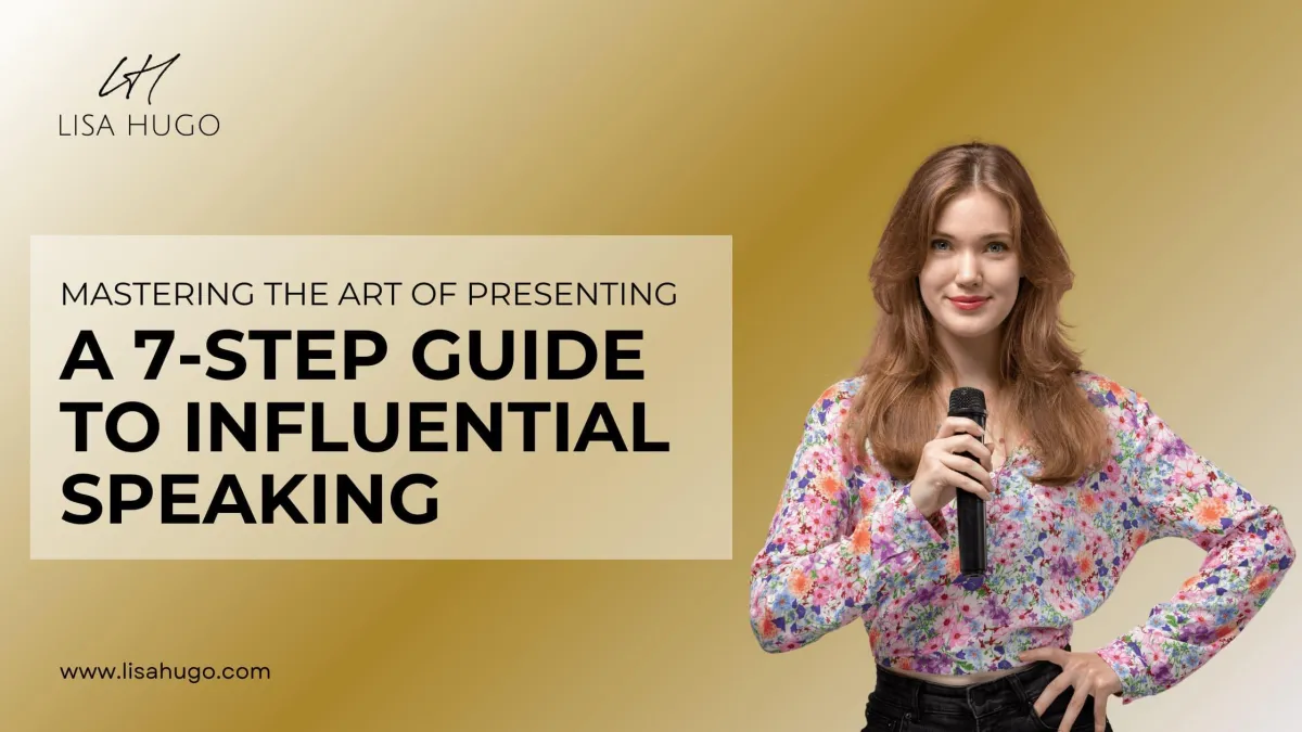 Mastering the Art of Presenting: A 7-Step Guide To Influential Speaking blogpost cover image