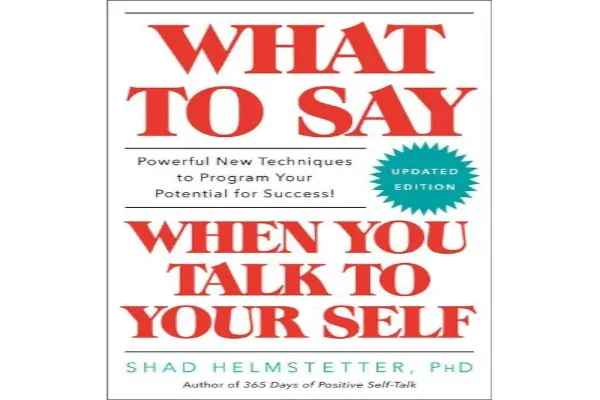 Image of the book cover for " What to Say When You Talk to Yourself"