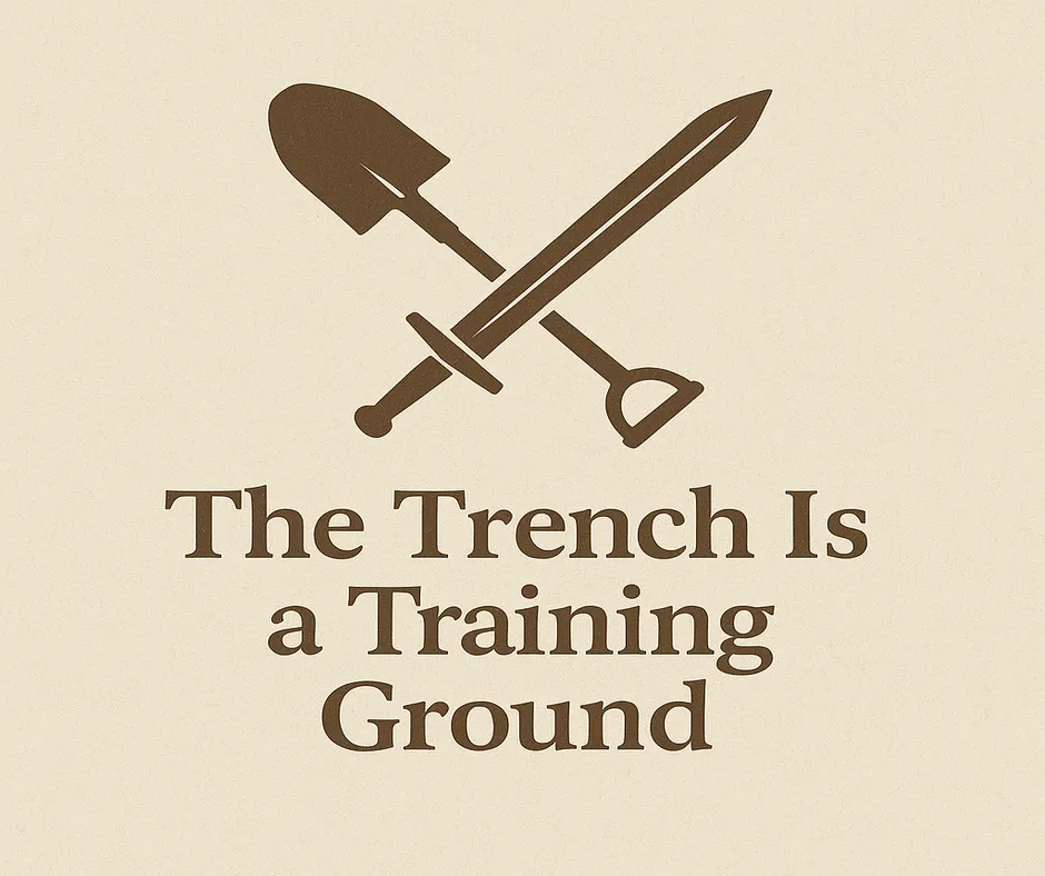 The Trench Is a Training Ground