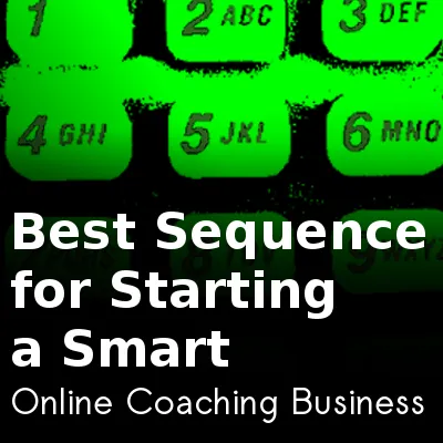 Graphic showing glowing green keypad numbers with text overlay reading ‘Best Sequence for Starting a Smart Online Coaching Business