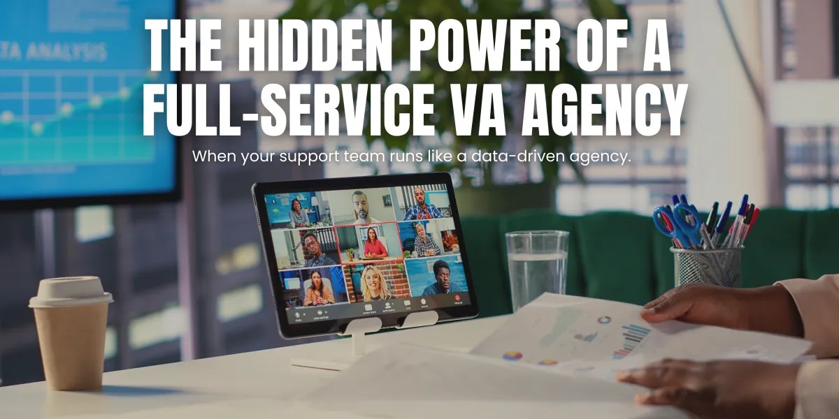 What Happens When You Treat Your Virtual Assistant Agency Like a Full-Service Digital Agency?