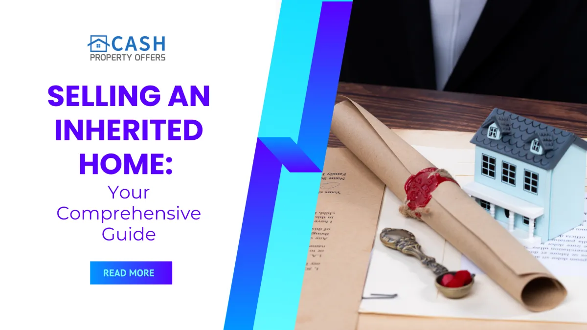 Selling an Inherited Home: Your Comprehensive Guide