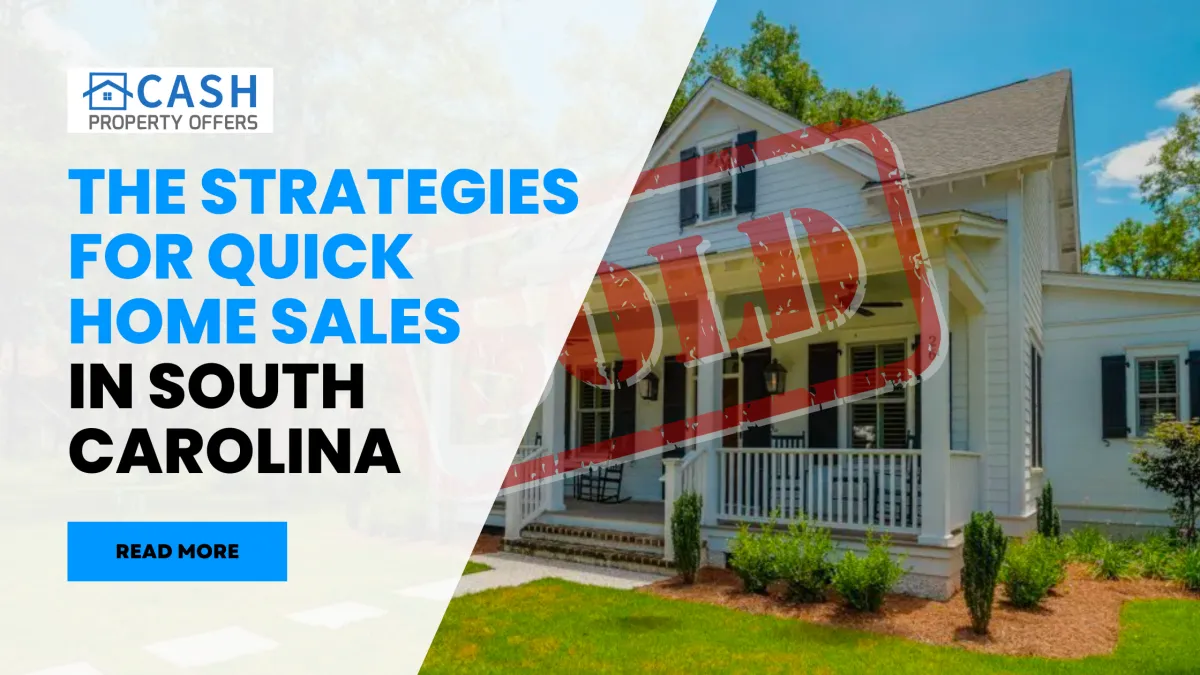 The Strategies for Quick Home Sales in South Carolina