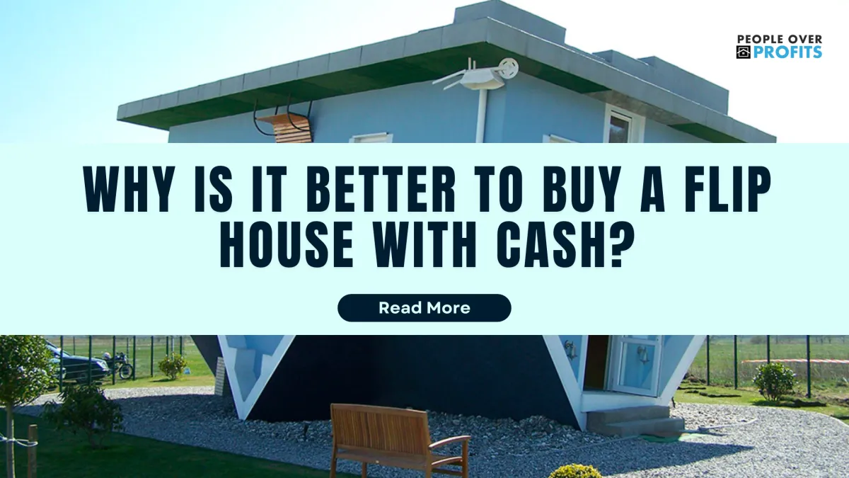 Why Is It Better To Buy A Flip House With Cash?