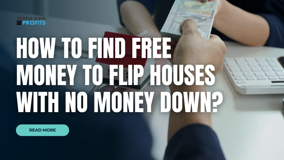 How To Find Free Money To Flip Houses With No Money Down?