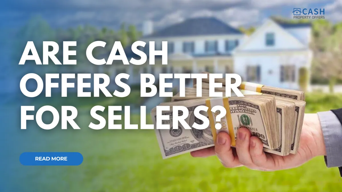 Are Cash Offers Better for Sellers?
