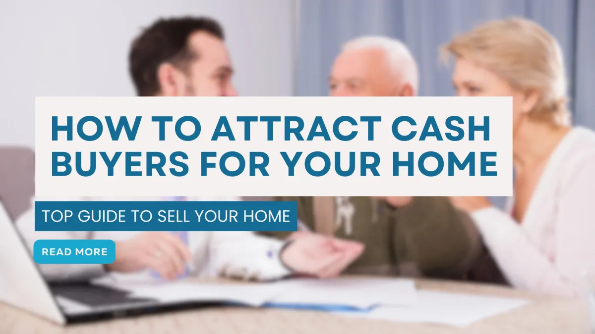 How to Attract Cash Buyers for Your Home