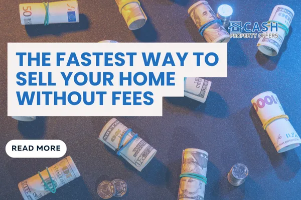 How to Avoid Fees When Selling Your Home for Cash