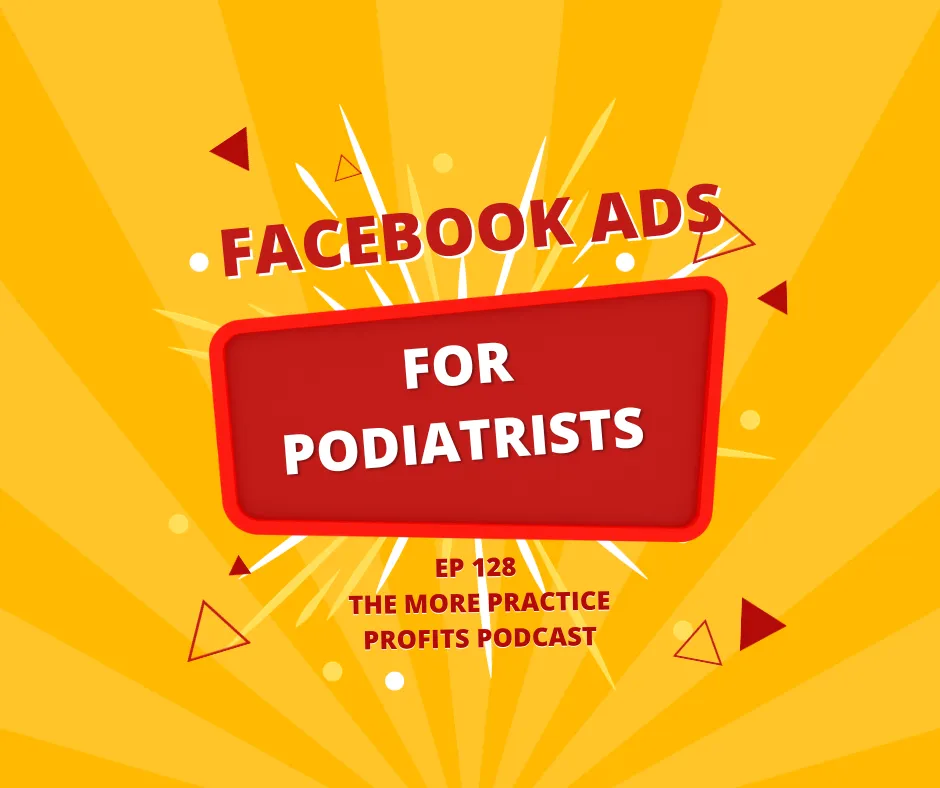 Facebooks Ads podiatry clinics