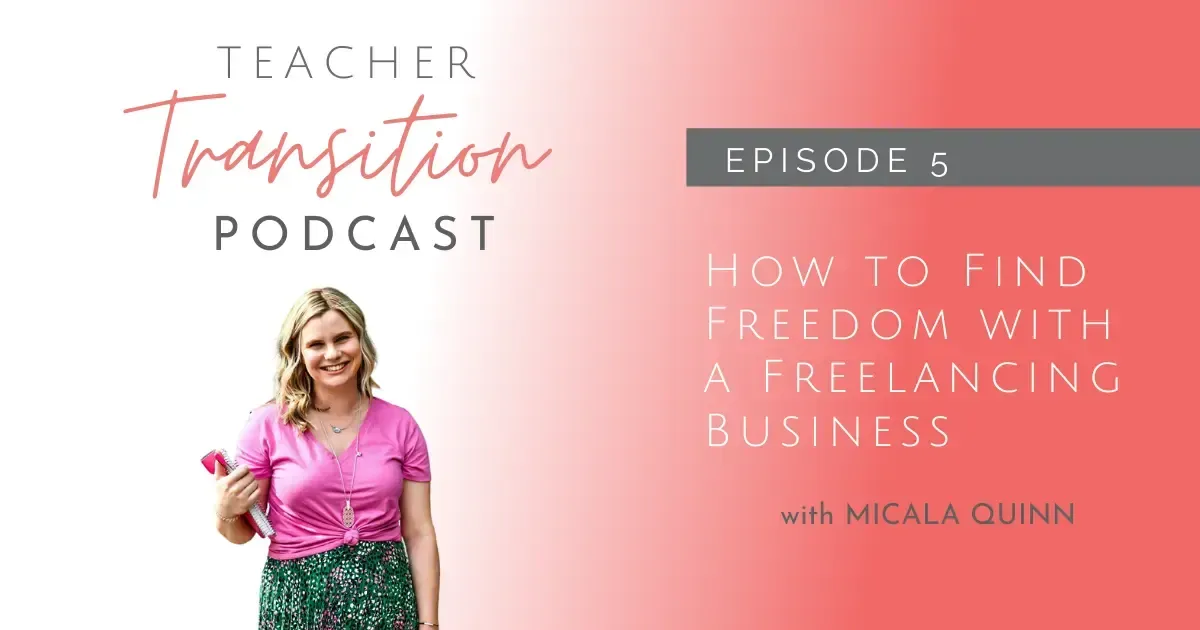 How to Find Freedom with a Freelancing Business with Micala Quinn