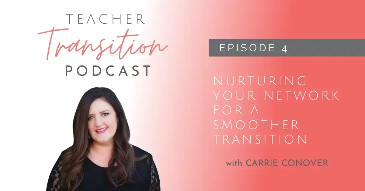 Nurturing Your Network For a Smoother Transition with Carrie Conover
