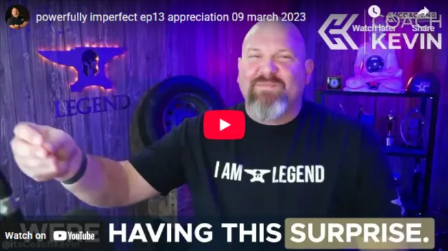 Powerfully Imperfect Podcast | EP13 – Appreciation – 09 March 2023