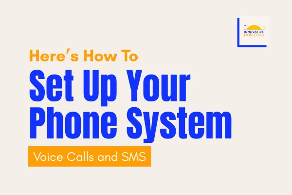 How to Set-up Phone and SMS for Voice, Calls, and Text Messaging