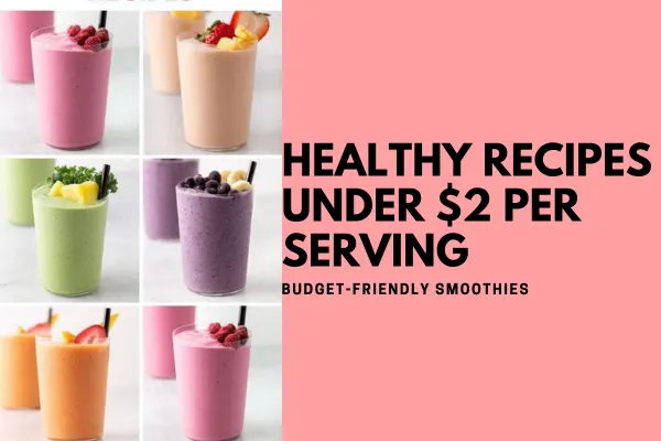 Budget-Friendly Smoothies
