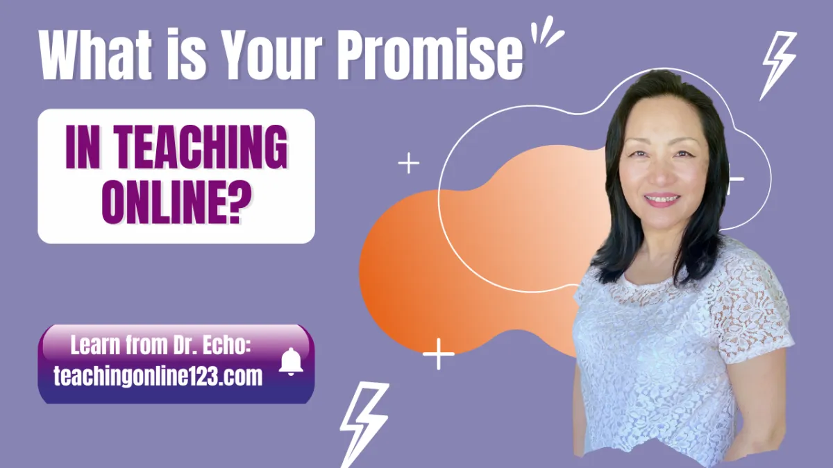 What is Your Promise in Teaching Online?