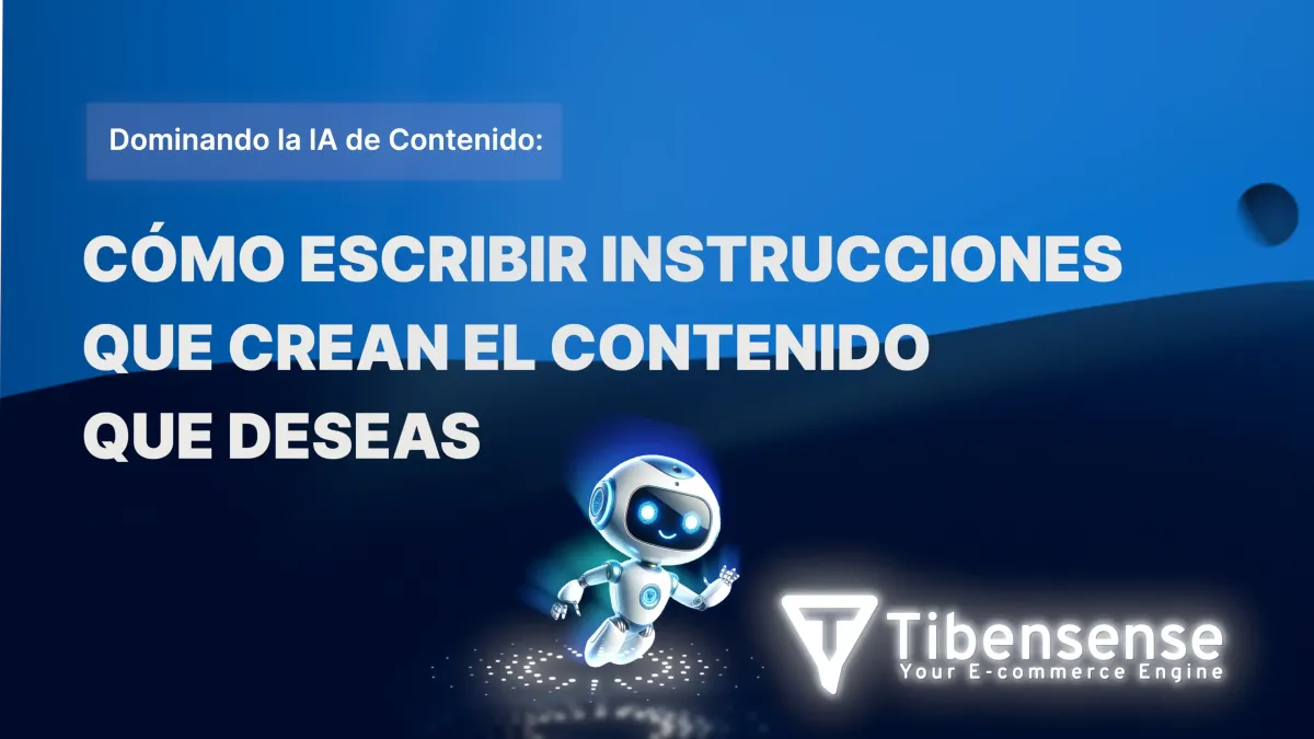 Dominando la IA de Contenido: Cómo Escribir Instrucciones que Crean los Resultados de Copia que Deseas