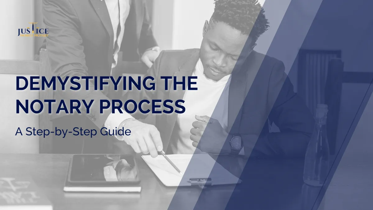 Demystifying the Notary Process: A Step-by-Step Guide