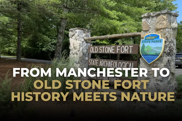 From Manchester to Old Stone Fort: History Meets Nature