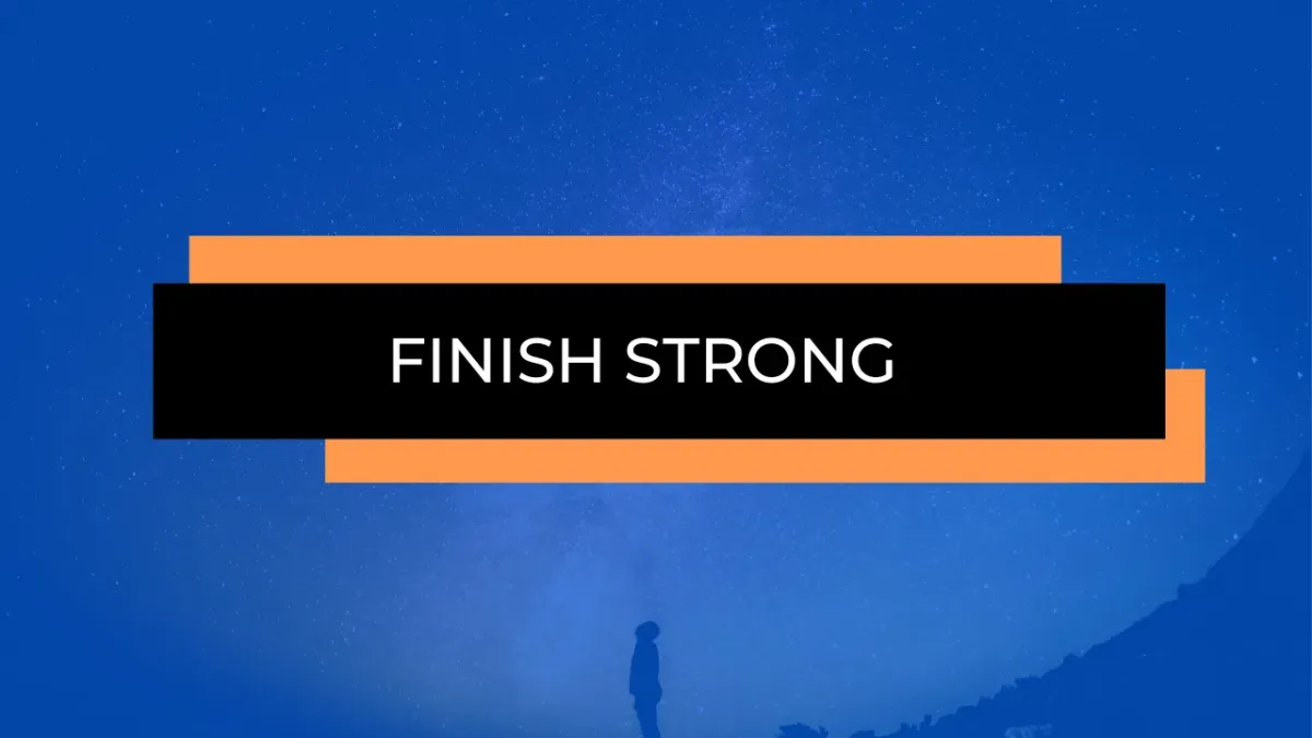 Finish Strong