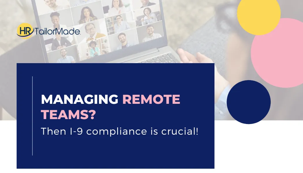 Navigating I-9 Compliance for Remote Teams