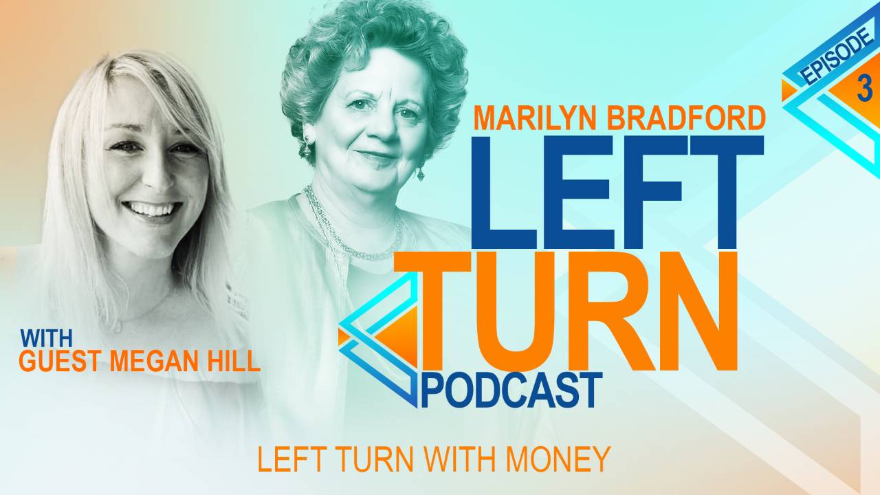 Left Turn with Money with Megan Hill