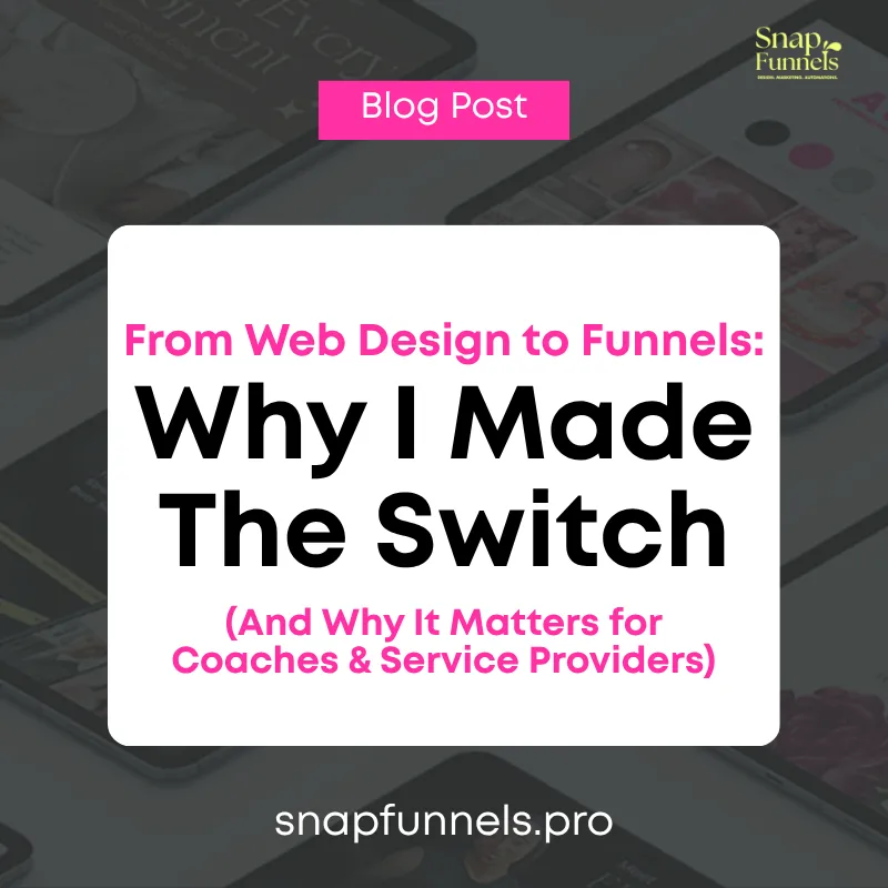From Websites To Funnels: Why I Made The Switch