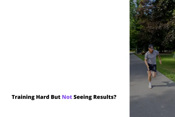 Why Your Workouts Aren’t Working (And How to Fix It)