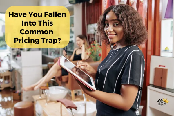 Don't Fall Into This Pricing Trap!  You'll Regret It If You Do.