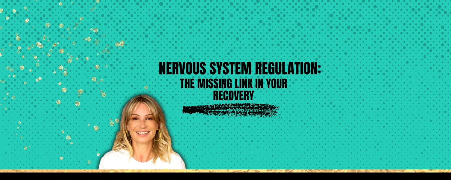 Nervous System Regulation: The Missing Link in Your Recovery
