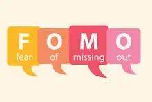 Don't get FOMO!