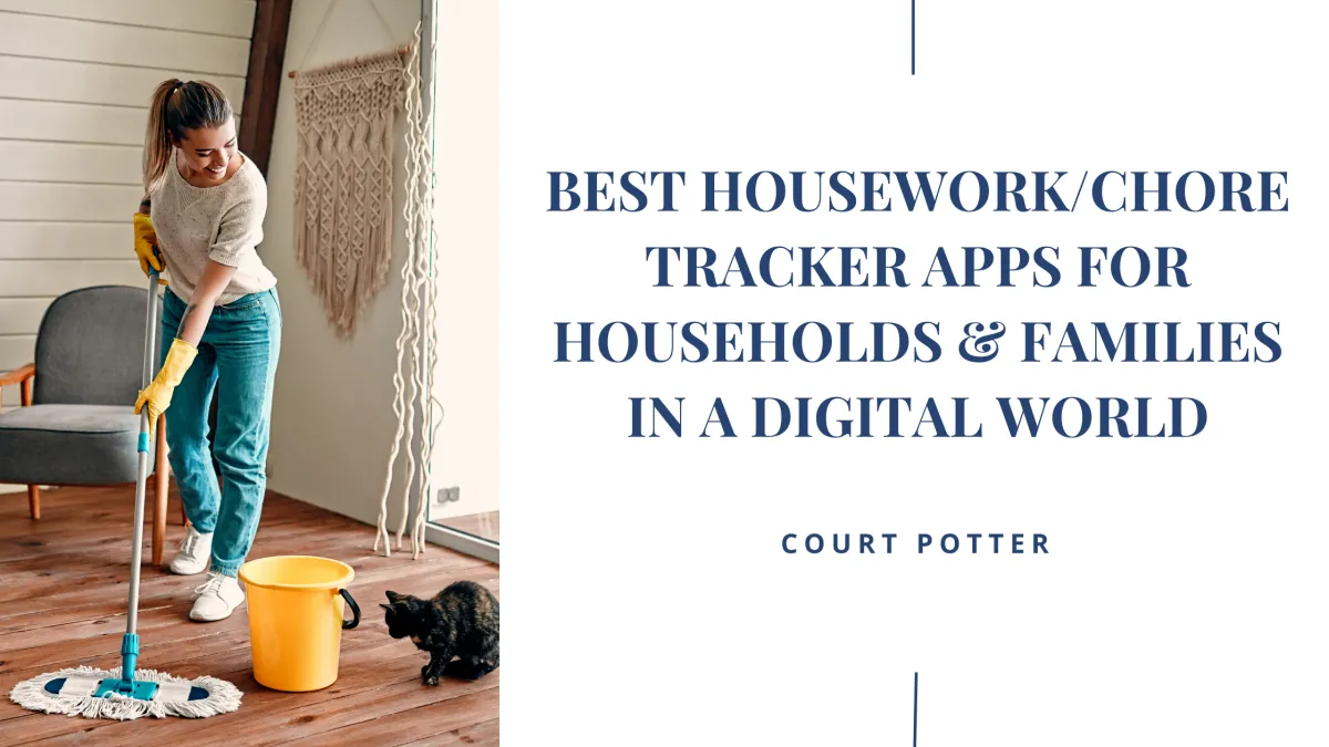 Best Housework / Chore Tracker Apps for Households & Families in a Digital World