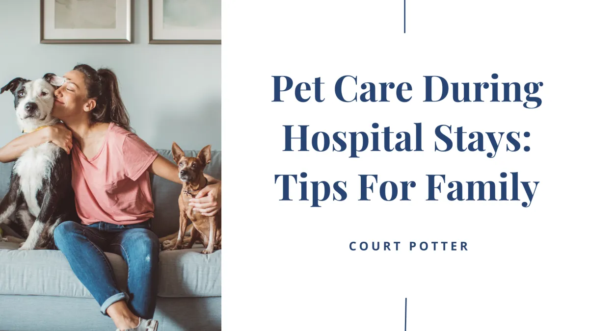 Pet care during hospital stay: Tips for Family