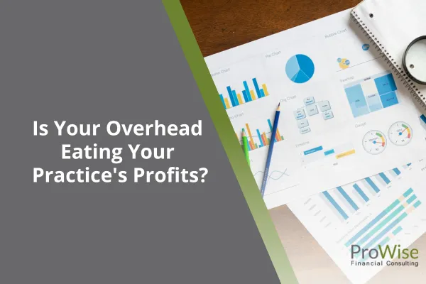 Is Your Overhead Eating Your Practice's Profits?