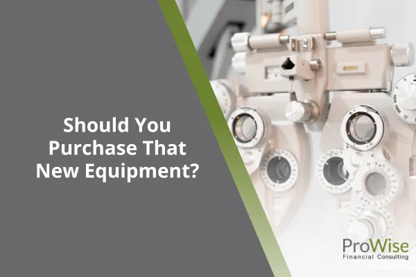 Should You Purchase That New Equipment