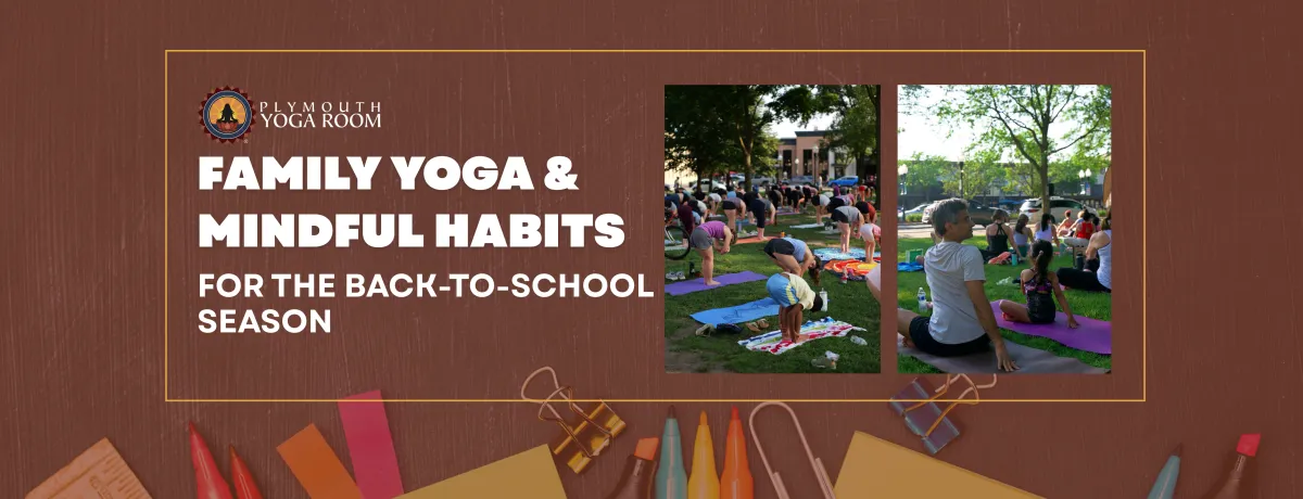 Family Yoga & Mindful Habits for the Back-to-School Season