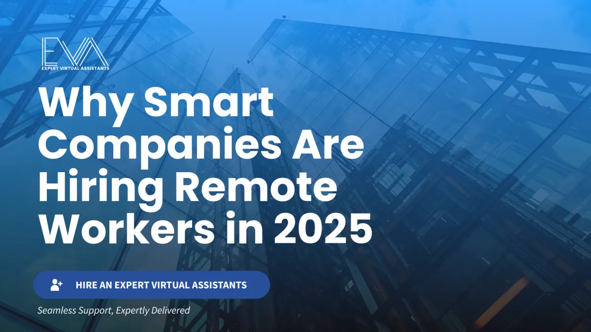 Why Smart Companies Are Hiring Remote Workers in 2025