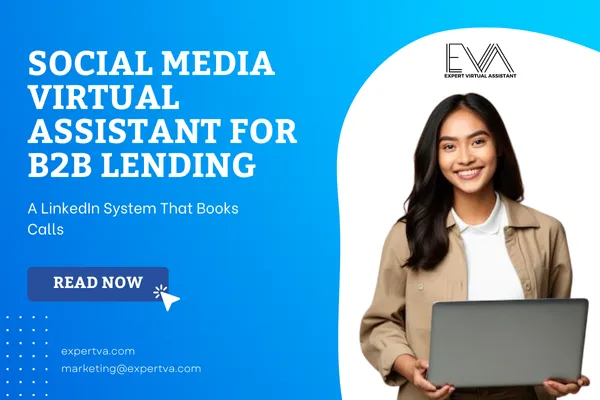 Social Media Virtual Assistant for B2B Lending: Trust Content That Starts Conversations | Expert VA
