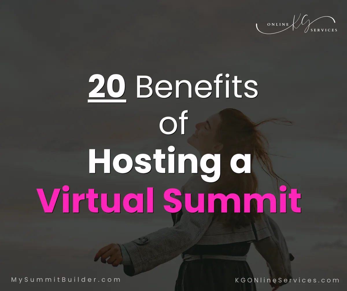 20 Benefits of Hosting a Virtual Summit