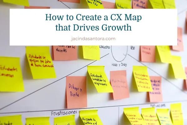 How to Create a CX Map that Drives Growth