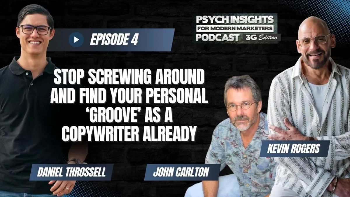 EP04: Stop Screwing Around And Find Your Personal ‘Groove’ As A Copywriter Already