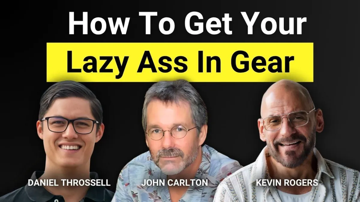 EP018: How To Get Your Lazy Ass In Gear