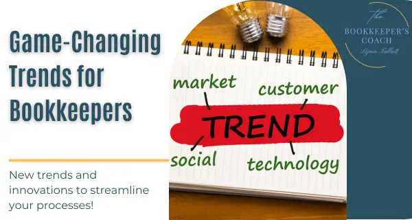 10 Game-Changing Trends for Bookkeepers
