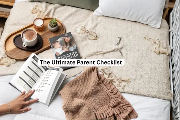 How to Prepare Your Home for a Babysitter: The Ultimate Parent Checklist