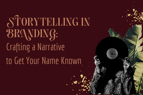 Black and white image of woman with a record over her face. Text reads: storytelling in. branding, crafting a narrative to get your name known